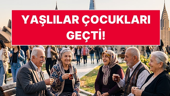 Çok Fena Yaşlandık: Dünya Tarihinde İlk Kez Yaşlı Nüfus, 5 Yaş Altı Çocuk Sayısını Geçti!