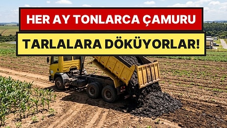Her Ay Kanalizasyondan Çıkan Binlerce Ton Çamuru Tarlalara Dökmeye Başladılar