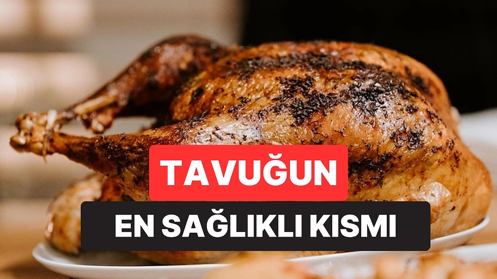 Tavuğun En Sağlıklı Yeri Açıklandı: Meğer En Çok Tükettiğimiz Kısım Değilmiş!