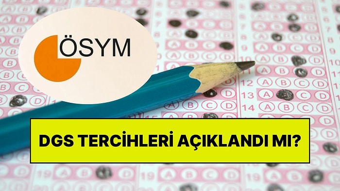 DGS Tercih Sonuçları Açıklandı mı? 2026 DGS Yerleştirme Sonuçları Sorgulama Ekranı