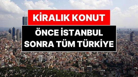 Kiralık Sosyal Konutta Kritik Tarih: 14 Eylül'de Önce İstanbul, Sonra 81 İl