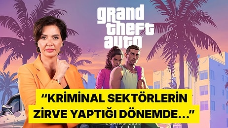 Sözcü TV Sunucusu Özlem Gürses'in GTA 6 Hakkındaki Sözleri Tepkilerin Odağında