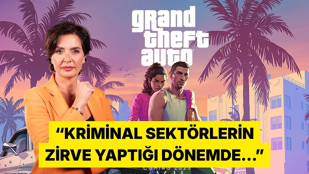 Sözcü TV Sunucusu Özlem Gürses'in GTA 6 Hakkındaki Sözleri Tepkilerin Odağında