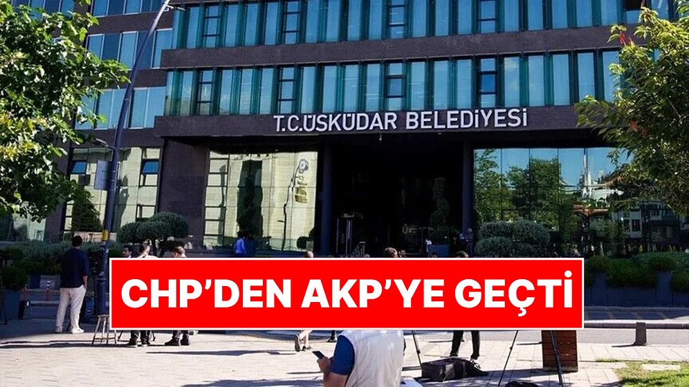 Üsküdar Belediyesi CHP'den AKP'ye Geçti