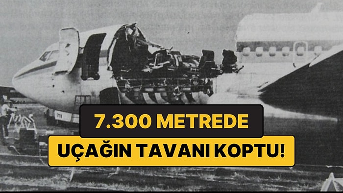 Havada Uçağın Tavanı Koptu! 7.300 Metrede Dehşet
