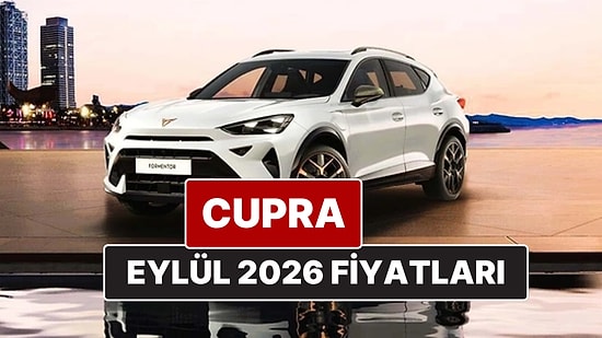 Eylül 2026 Cupra Fiyat Listesi! İşte Cupra Formentor, Leon ve Ateca Güncel Fiyatları