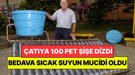 100 Pet Şişeyi Çatıya Kurdu: Şimdi Evde Sıcak Suyu Bedavaya Kullanıyorlar