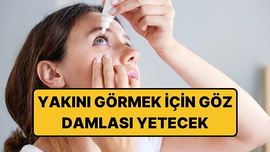 Gözlüğe Veda Ettiren Göz Damlası ABD'de Satışa Çıktı