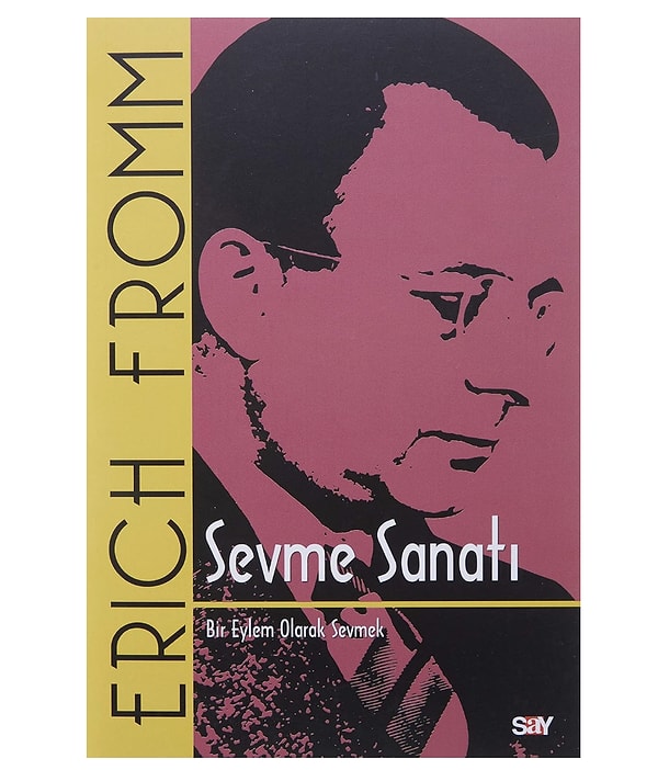 1. Sevme Sanatı (Bir Eylem Olarak Sevmek) - Erich Fromm