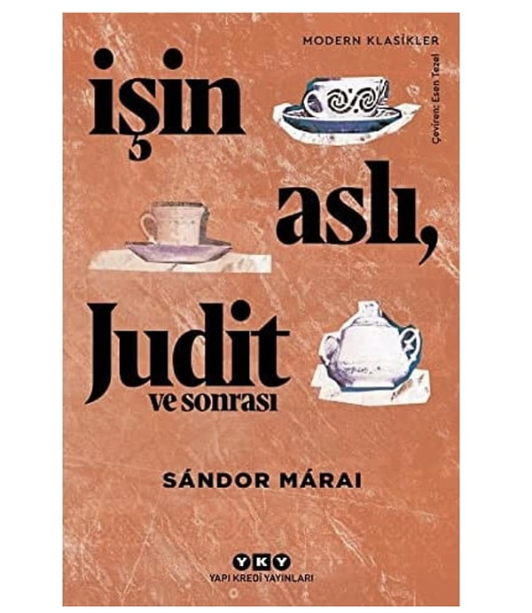 13. İşin Aslı, Judit ve Sonrası - Sándor Márai
