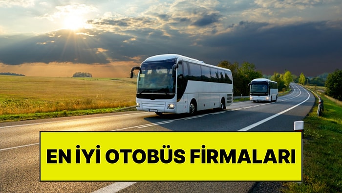 En İyi Otobüs Firmaları