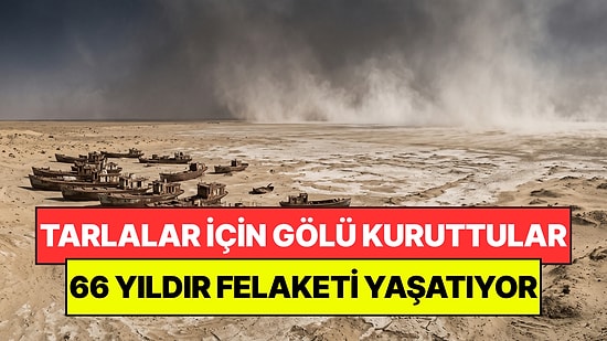 Tarlaları Sulamak İçin Dev Gölü Kuruttular: 66 Yıldır Felaketi Yaşıyorlar