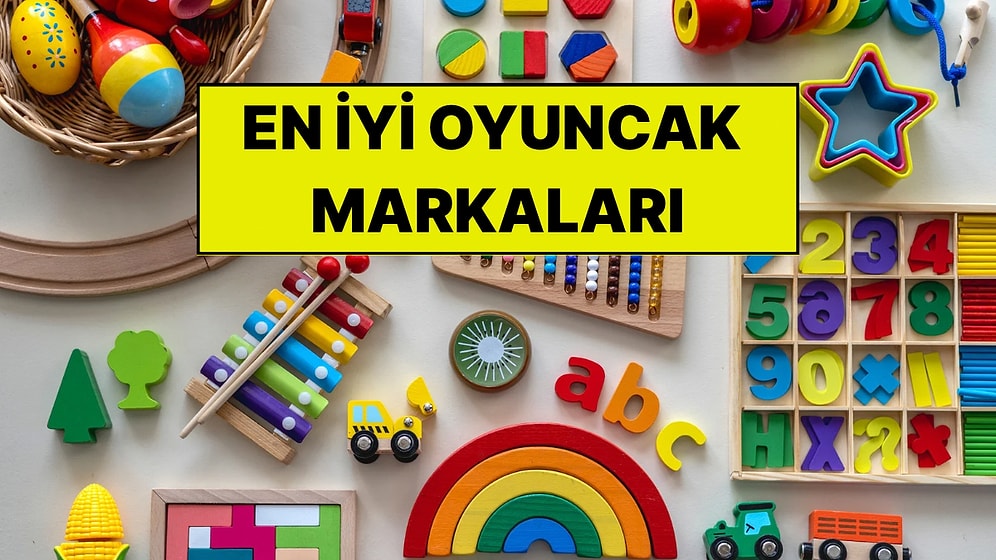 En İyi Oyuncak Markaları