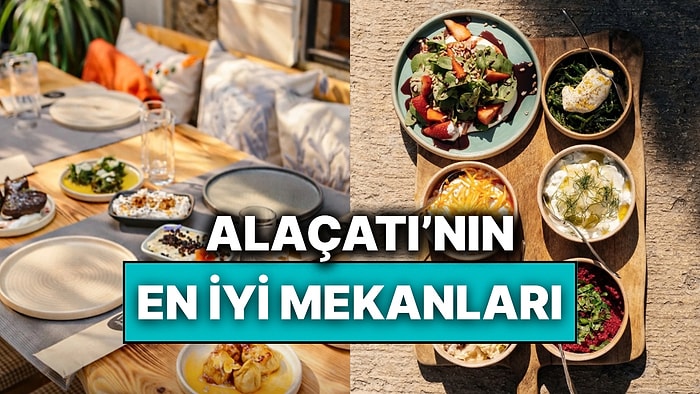 Alaçatı’da Lezzetlerine ve Atmosferine Hayran Kalacağınız En İyi Restoranlar