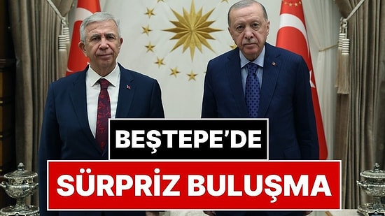 Açıklamalar Peş Peşe Geldi: Cumhurbaşkanı Erdoğan, Mansur Yavaş'ı Beştepe'de Kabul Etti