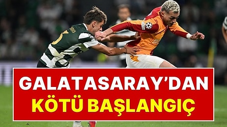 Galatasaray’dan Devler Ligi’ne Puansız Başlangıç: Sporting 3-1 Galatasaray