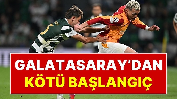 Galatasaray’dan Devler Ligi’ne Puansız Başlangıç: Sporting 3-1 Galatasaray