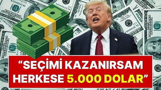 ABD Başkanı Donald Trump'tan Ara Seçim Vaadi: "Her Yetişkine 5 Bin Dolar Vereceğim!"