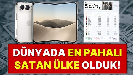 iPhone Duo'nun Dünyada En Pahalı Olduğu Ülke Türkiye Oldu: ABD Fiyatının %137 Üzerinde!
