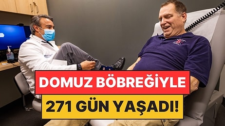 Domuz Böbreğiyle 271 Gün Yaşadı: Ardından İnsan Böbreği Nakledildi!