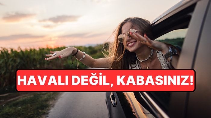 'Ben Dobrayım' Diyenler Dikkat: Havalı Sandığınız 7 Davranış Aslında Kabalık Olarak Görülüyor