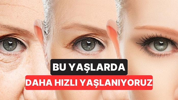 Bilim İnsanları Açıkladı: Vücut Bu Yaşlarda Daha Hızlı Yaşlanıyor