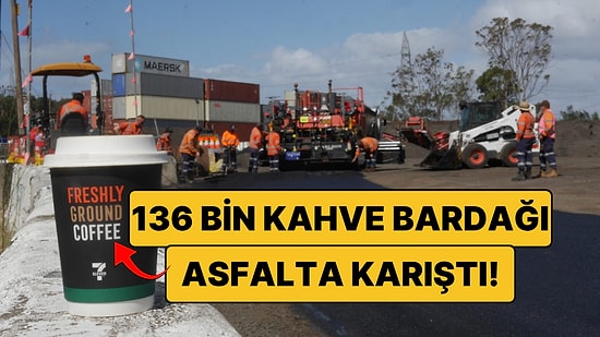 Çöpe Atılan Kahve Bardaklarıyla Yol Yaptılar: 136 Bini Asfalta Karıştı!