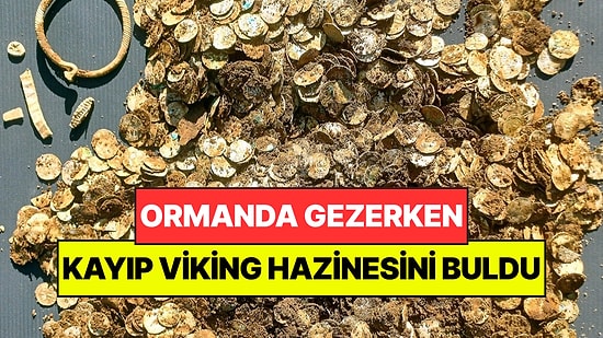 Ormanın Ortasında Vikinglerin Kayıp Hazinesini Buldu: Tam 4.5 Kilo Ağırlığında