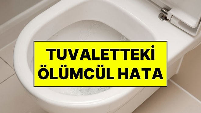 Flinders Üniversitesi Uyardı: Sifonu Kapak Açık Çekmek Mikropları Soluduğunuz Havaya Karıştırıyor