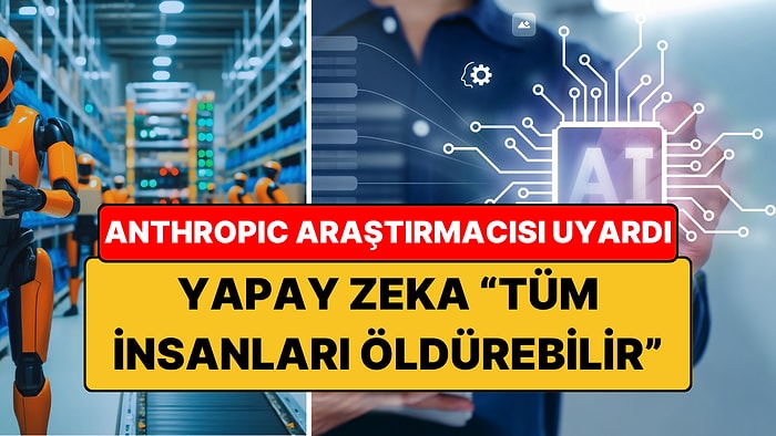 Yapay Zekanın İnsanlığı Yok Etme İhtimali Yüzde 10’dan Fazla: Anthropic Araştırmacısı Açıkladı!