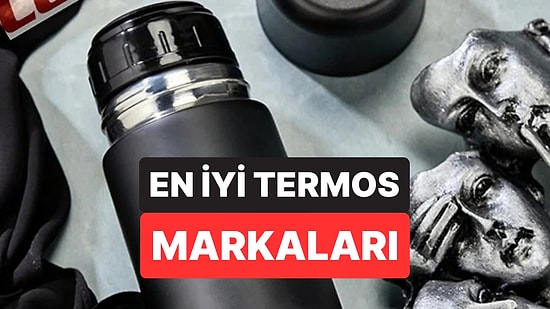 En İyi Termos Markaları