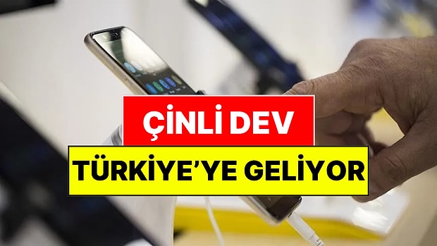 Çinli Teknoloji Devi Türkiye'ye Geliyor: Üretim Yapacağı İlçe Belli Oldu