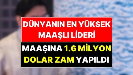Dünyanın En Yüksek Maaşlı Lideri: Trump'tan 7 Kat Fazla Maaş Alıyor!