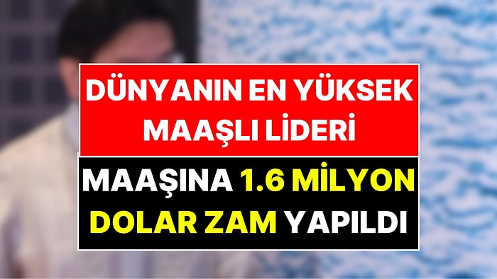 Dünyanın En Yüksek Maaşlı Lideri: Trump'tan 7 Kat Fazla Maaş Alıyor!