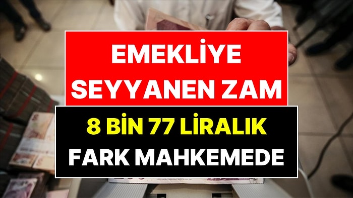Emekliye Seyyanen Zam Gelecek mi? Anayasa Mahkemesi'nden Kritik Adım