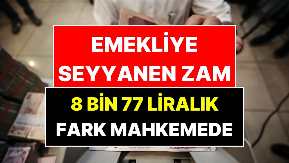Emekliye Seyyanen Zam Gelecek mi? Anayasa Mahkemesi'nden Kritik Adım