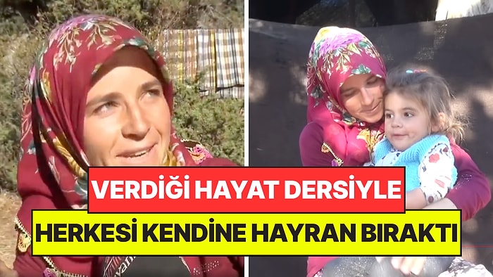 Verdiği Hayat Dersiyle Herkesi Kendine Hayran Bırakan Yörük Kadını