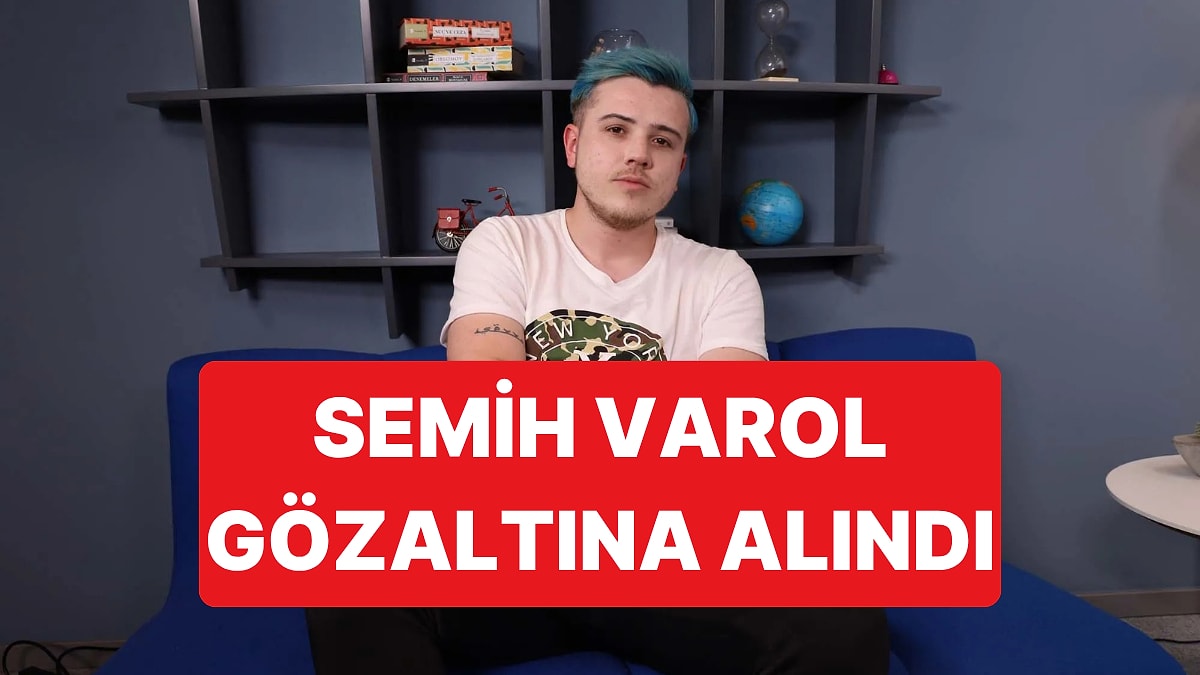 Fenomen Semih Varol, Tiktok'ta Polislere Yönelik Sözleri Nedeniyle Gözaltına Alındı