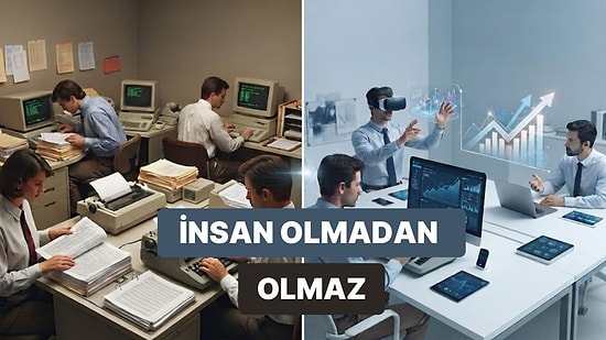 Yapay Zeka Anlatıyor: İnsanların Olmadığı Bir Çalışma Hayatı Neden Mümkün Değil?