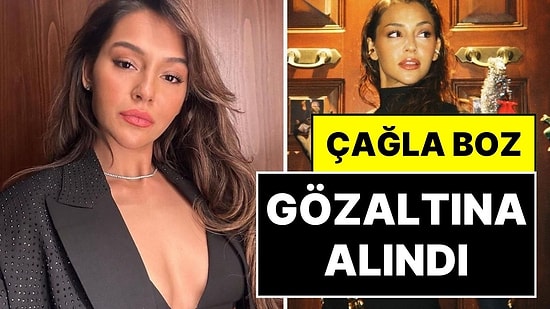 Oyuncu Çağla Boz Yasaklı Madde Soruşturmasında Gözaltına Alındı