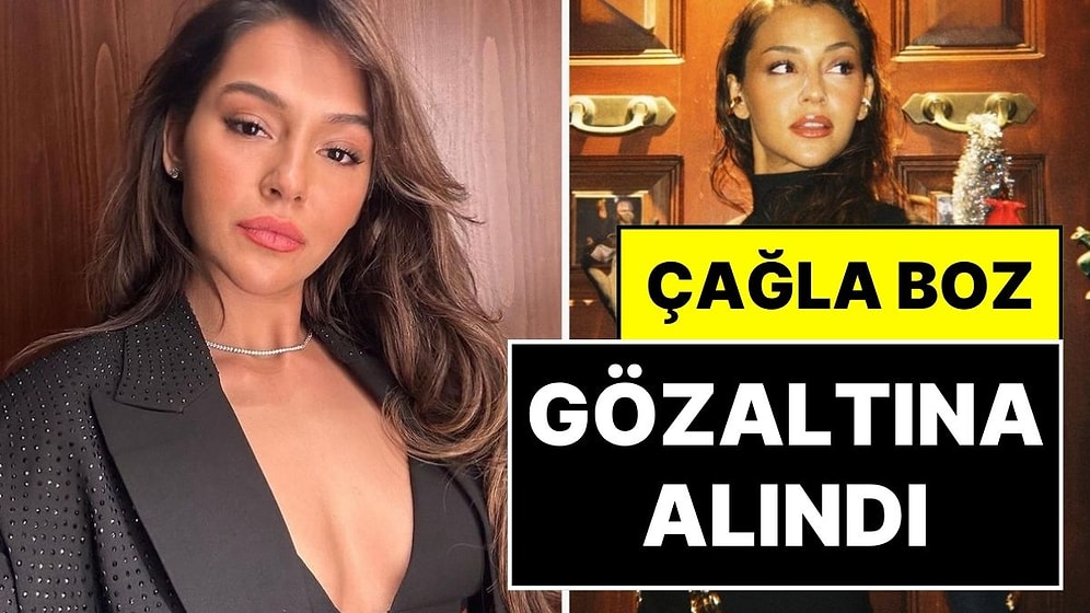 Oyuncu Çağla Boz Yasaklı Madde Soruşturmasında Gözaltına Alındı