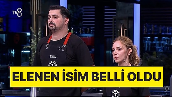 13 Eylül'de MasterChef'te Elenen İsim Belli Oldu: MasterChef'te Kim Elendi?
