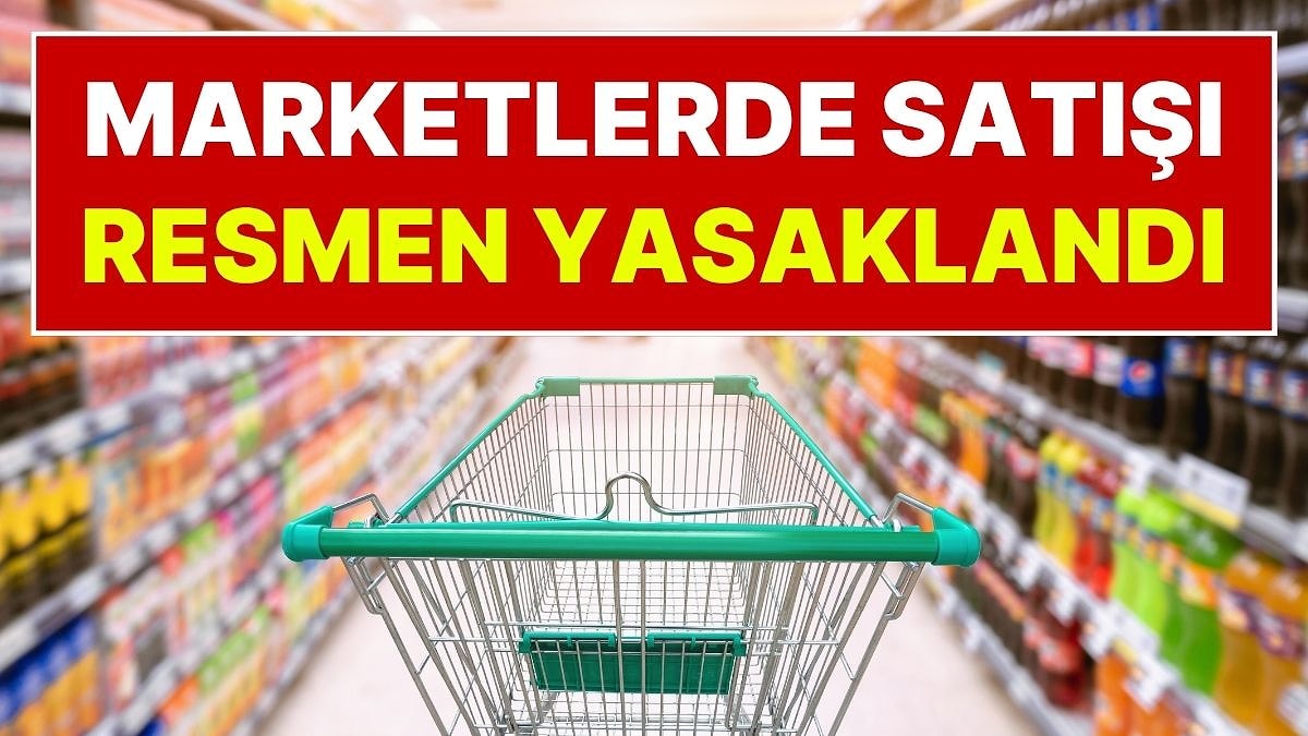 Marketlere Yeni Kısıtlama Geldi: Bu Ürünlerin Satışı 3 Ay Sonra Yasaklanacak