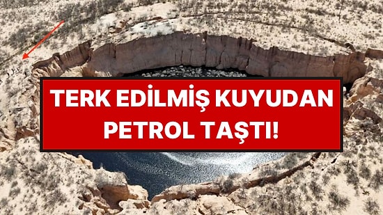 Terk Edilmiş Kuyudan Petrol Çıkmaya Başladı