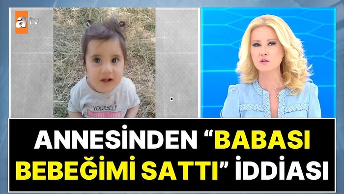 Müge Anlı da Dahil Oldu: Türkiye 11 Aylık Büşra Bebeği Arıyor! Annesinden “Babası Bebeğimi Sattı” İtirafı