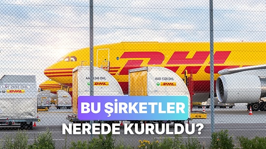 Bu Şirketlerin Hangi Ülkede Kurulduğunu Tahmin Edebilecek misin?