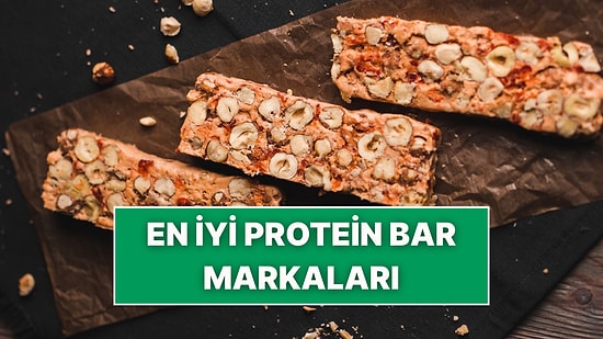 En İyi Protein Bar Markaları ve Ürünleri