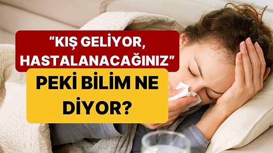 Soğuk Hava Sizi Hasta Etmiyor: Mikrobiyolog Kışın Neden Daha Çok Hastalandığımızı Açıkladı
