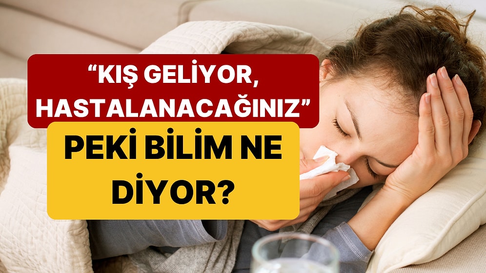 Soğuk Hava Sizi Hasta Etmiyor: Mikrobiyolog Kışın Neden Daha Çok Hastalandığımızı Açıkladı