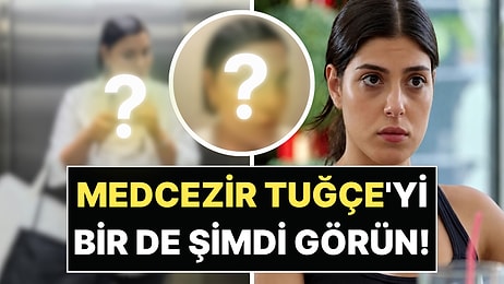 Medcezir'in Tuğçe'si Ecem Akbin'in Son Hali Ortaya Çıktı!